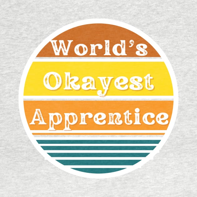 Okayest Apprentice by West Virginia Women Work